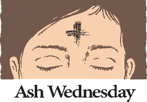 Ash Wednesday: March 5, 2014