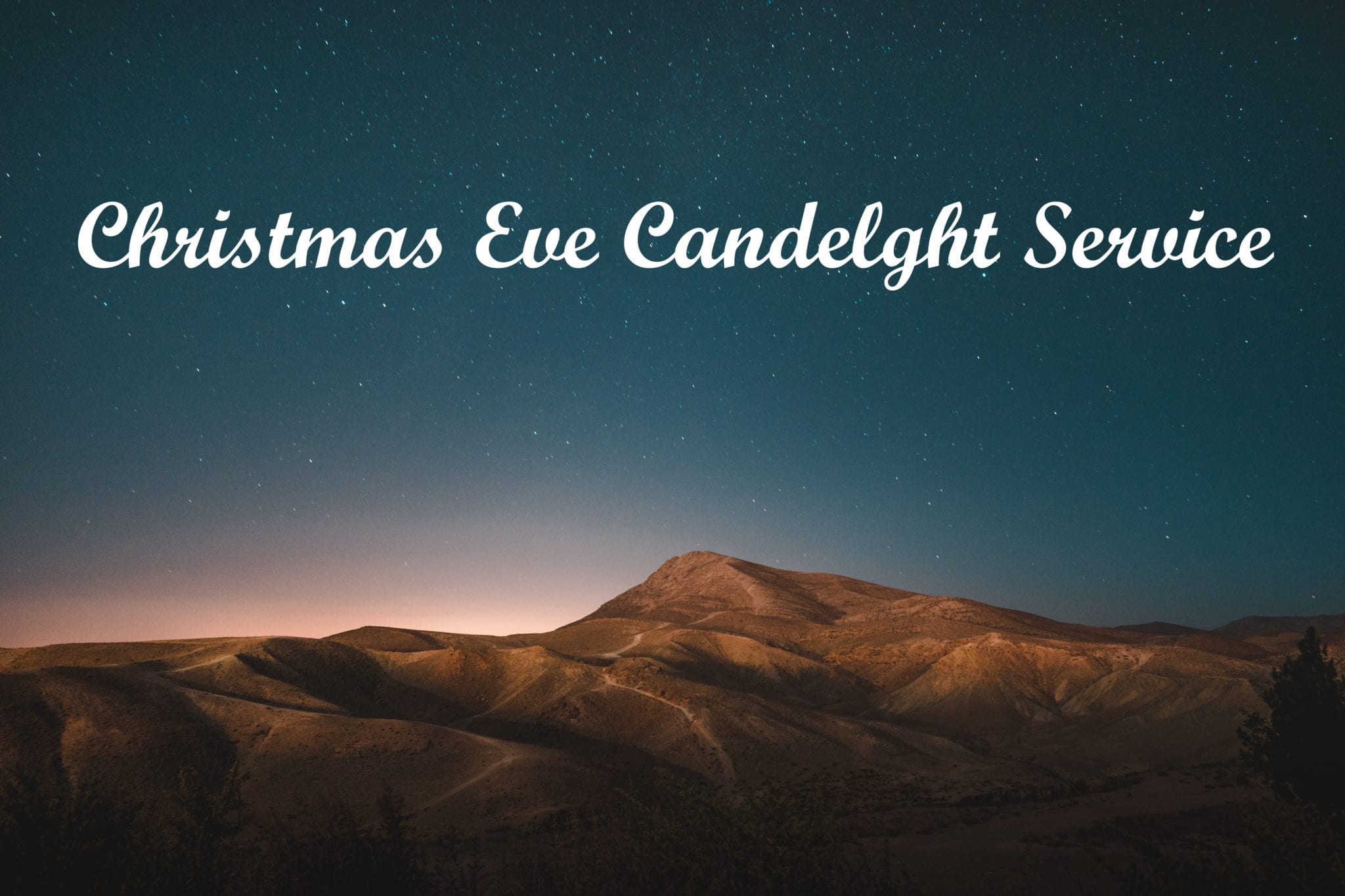 Christmas Eve Candlelight Service Monday, December 24th at 7:00 PM